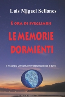 LE MEMORIE DORMIENTI: Il risveglio universale è responsabilità di tutti B08QRZ7SX5 Book Cover