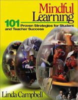 Mindful Learning: 101 Proven Strategies for Student and Teacher Success 0761945725 Book Cover