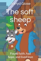 The soft sheep: The story of innocence B09QJ7JYD5 Book Cover