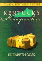 Kentucky Keepsakes: Classic Southern Recipes. 0913383384 Book Cover