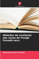 Métodos de avaliação das coxas de frango fumado seco 6205722364 Book Cover
