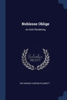 Noblesse Oblige: An Irish Rendering... 1377202208 Book Cover
