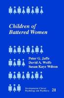 Children of Battered Women (Developmental Clinical Psychology and Psychiatry) 0803933843 Book Cover