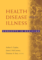 Health, Disease, and Illness: Concepts in Medicine 1589010140 Book Cover
