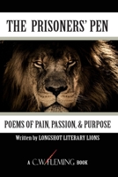 The Prisoners' Pen: Poems of Pain, Passion & Purpose 1722043806 Book Cover