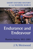 Endurance and Endeavour: Russian History 1812-1992 (Short Oxford History of the Modern World) 0198731035 Book Cover