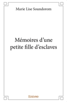 Mémoires d'une petite fille d'esclaves: (Suite et fin de l'histoire) 2414402563 Book Cover
