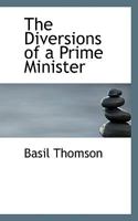 The Diversions of a Prime Minister 1017960402 Book Cover