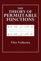 The Theory Of Permutable Functions (1915) 0464679575 Book Cover