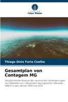 Gesamtplan von Contagem MG: Vergleichende Analyse der räumlichen Veränderungen von Gebieten von relevantem ökologischen Interesse - ARIE'S in den Jahren 1999 und 2015 6206013642 Book Cover