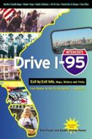 Drive I-95: Exit by Exit Info, Maps, History and Trivia 1894979990 Book Cover