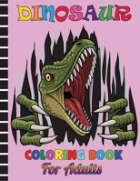 Dinosaur Coloring Book For Adults: A Jumbo Adults Coloring Book With Dinosaur Facts B08GFTLR48 Book Cover