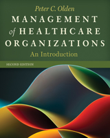 Management of Healthcare Organizations: An Introduction, Third Edition 1567934137 Book Cover