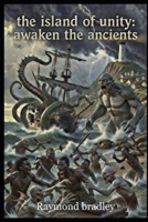The Island Of Unity:Awaken the Ancients B0GPDWH1YF Book Cover