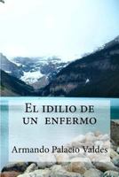 El idilio de un enfermo 1533214247 Book Cover