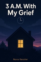 3 A.M. with My Grief 7000325046 Book Cover