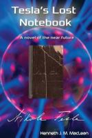 Tesla's Lost Notebook 0988212544 Book Cover