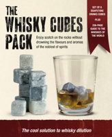 The Whisky Cubes Pack: The Cool Solution to Whisky Dilution 1787393712 Book Cover