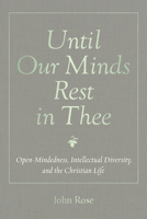Until Our Minds Rest in Thee 1532662548 Book Cover