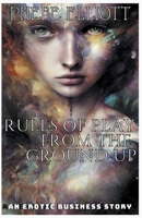 Rules of Play: From The Ground Up B0BML1WLJ7 Book Cover