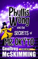 Phyllis Wong and the Forgotten Secrets of MR Okyto 1742378218 Book Cover