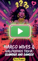 Narco Wives & Girlfriends Trivia: Glamour and Danger B0FHVYG7FM Book Cover