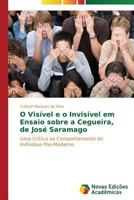 O Visivel E O Invisivel Em "Ensaio Sobre a Cegueira" de Jose Saramago 3639618564 Book Cover