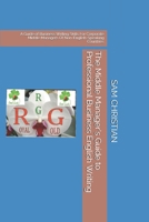 The Middle Manager's Guide to Professional Business English Writing: A Guide of Business Writing Skills For Corporate Middle Managers Of Non-English-Speaking Countries 1654293156 Book Cover