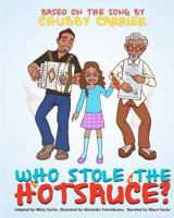 Who Stole the Hot Sauce? 1467950335 Book Cover