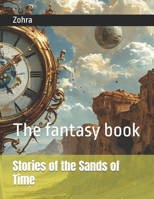 Stories of the Sands of Time: The fantasy book B0DZW12B35 Book Cover
