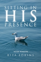Sitting in His Presence 1637672748 Book Cover