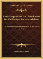 Bemerkungen Uber Die Classification Der Kaltblutigen Ruckenmarkthiere: Zur Beantwortung Der Frage Was Ist Ein Fisch? (1865) 1273550218 Book Cover