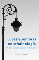 Luces y sombras en Criminología: Un libro sobre iluminación y criminalidad 1508700435 Book Cover