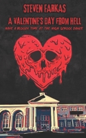 A VANTINE'S DAY FROM HELL: HAVE A BLOODY TIME AT THE HIGH SCHOOL DANCE B0GG5XQ99F Book Cover