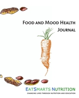 EatSmarts Nutrition Food and Mood Health Journal: Nutritional Guide to Intuitive Eating 0368126080 Book Cover