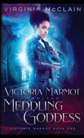 Victoria Marmot and the Meddling Goddess 1999461207 Book Cover