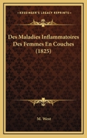 Des Maladies Inflammatoires Des Femmes En Couches (1825) 2019671557 Book Cover