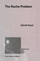 The Roche Problem: And its Significance for Double-Star Astronomy (Astrophysics and Space Science Library) 0792301293 Book Cover