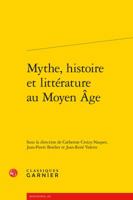Mythe, Histoire Et Litterature Au Moyen Age 2406063798 Book Cover