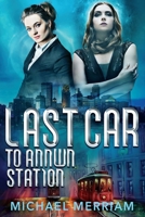 Last Car to Annwn Station 1734360380 Book Cover