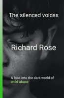 The silenced voices: A look into the dark world of child abuse B0C2SMM5X4 Book Cover