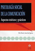Psicologia Social de la Comunicacion: Aspectos Teoricos y Practicos = Social Psychology of Communication 8497002970 Book Cover