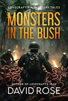 Monsters in the Bush: Lovecraftian Military Tales B0CP6LNDGN Book Cover