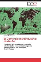 El Comercio Intraindustrial Norte-Sur 3659038210 Book Cover