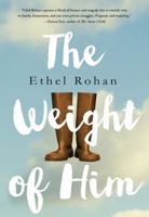 The Weight of Him 1250092124 Book Cover