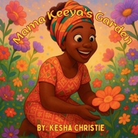 Mama Keeya's Garden B0FWZHGJY1 Book Cover