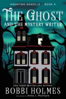 The Ghost and the Mystery Writer 1949977080 Book Cover