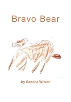 Bravo Bear 1988215609 Book Cover