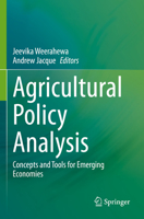 Agricultural Policy Analysis: Concepts and Tools for Emerging Economies 9811632839 Book Cover