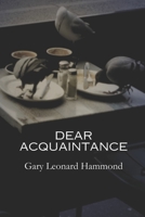 DEAR ACQUAINTANCE 1763552101 Book Cover
